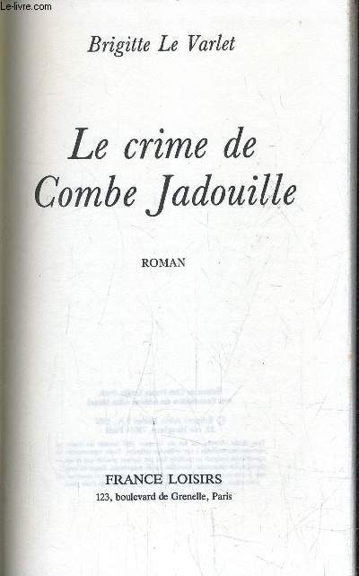 LE CRIME DE COMBE JADOUILLE.