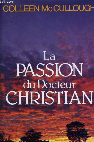 LA PASSION DU DOCTEUR CHRISTIAN.