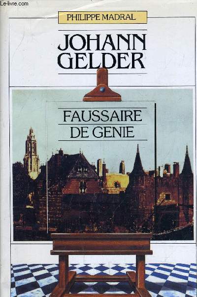 JOHANN GELDER - FAUSSAIRE DE GENIE.
