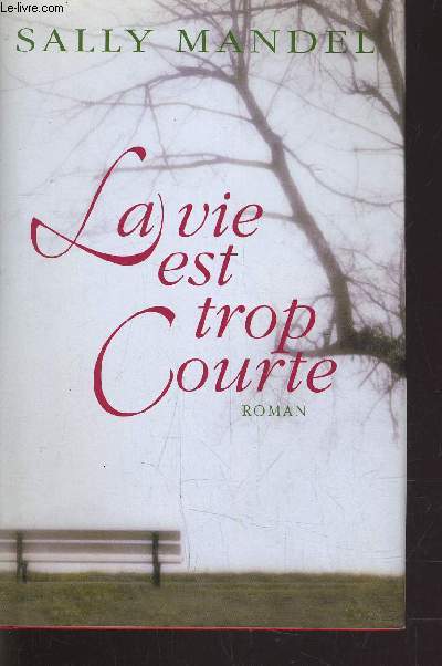 LA VIE EST TROP COURTE.