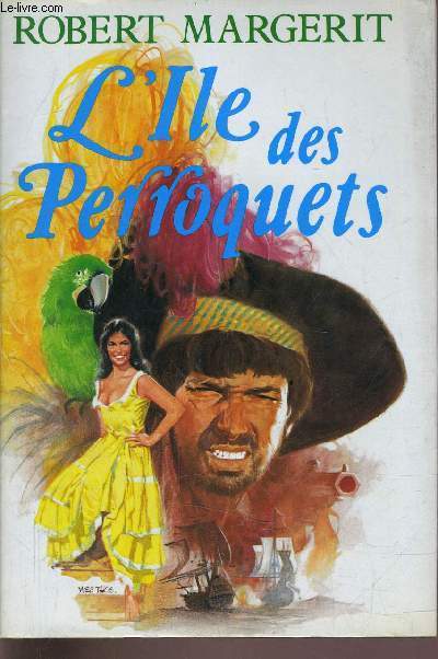 L'ILE DES PEROQUETS.