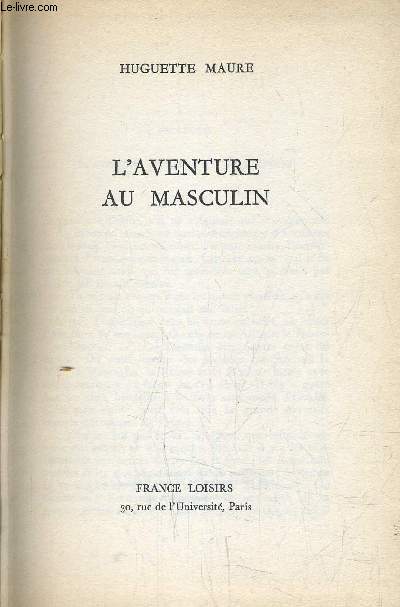 L'AVENTURE AU MASCULIN.