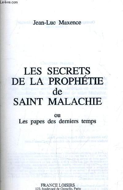 LES SECRETS DE LA PROPHETIE DE SAINT MALACHIE.
