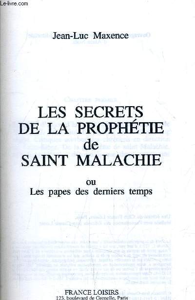 LES SECRETS DE LA PROPHETIE DE SAINT MALACHIE.
