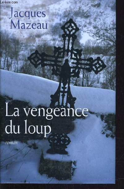 LA VENGEANCE DU LOUP.