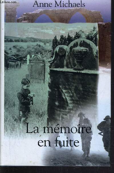 LA MEMOIRE EN FUITE.