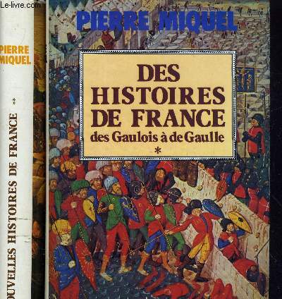 DES HISTOIRES DE FRANCE DES GAULOIS A DE GAULLE - TOME 1 - TOME 2.