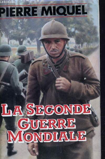 LA SECONDE GUERRE MONDIALE.