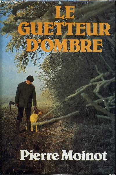 LE GUETTEUR D'OMBRE.