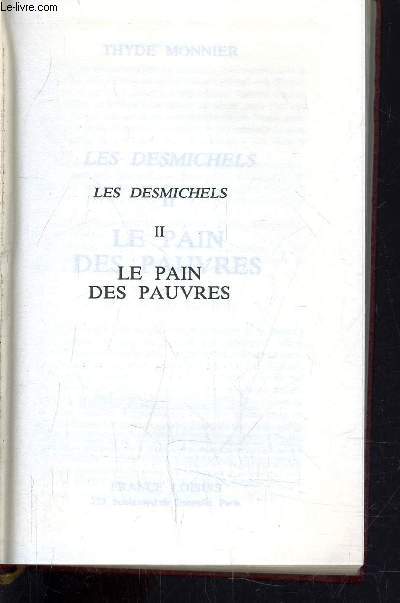 LES DESMICHELS - TOME 2 : LE PAIN DU PAUVRE.