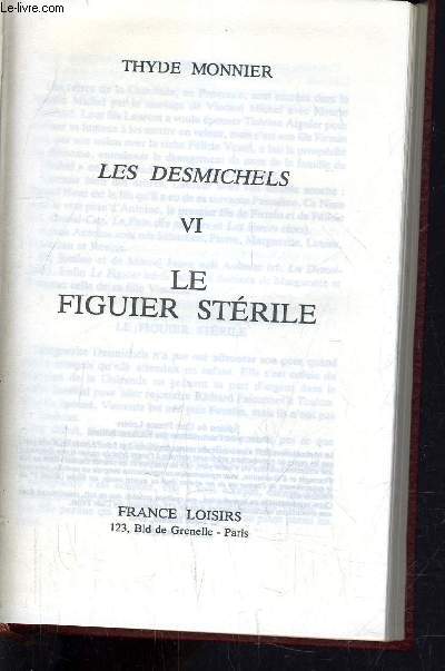 LES DESMICHELS - TOME 6 : LE FIGUIER STERILE.