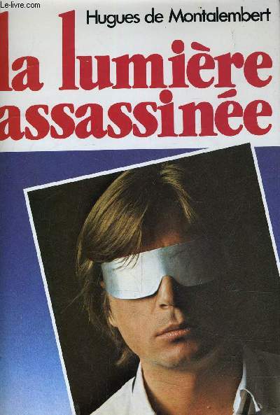 LA LUMIERE ASSASSINEE.