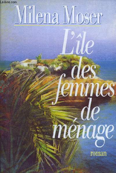 L'ILE DES FEMMES DE MENAGES.