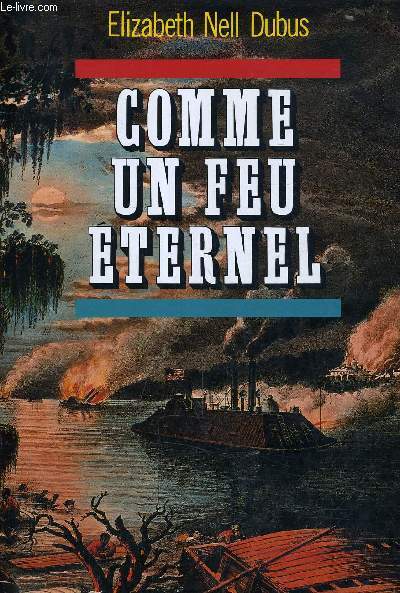 COMME UN FEU ETERNEL.