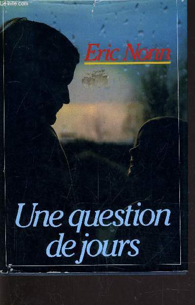 UNE QUESTION DE JOURS.