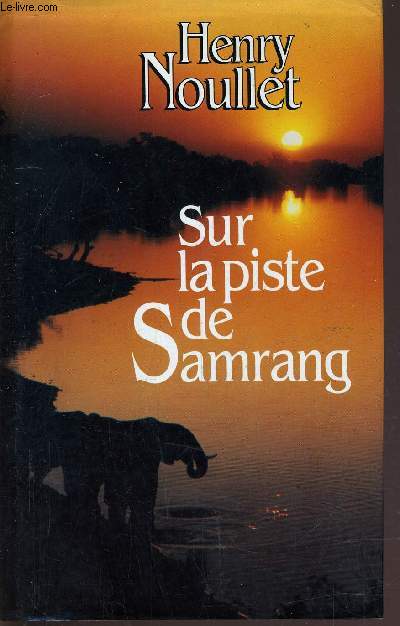 SUR LA PISTE DE SAMRANG.