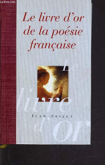 LE LIVRE D'OR DE LA POESIE FRANCAISE.