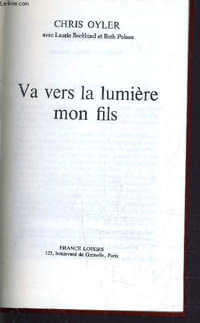 VA VERS LA LUMIERE, MON FILS - ATTEINT DU SIDA A SEPT ANS.