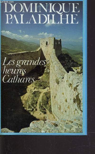 LES GRANDES HEURES CATHARES.
