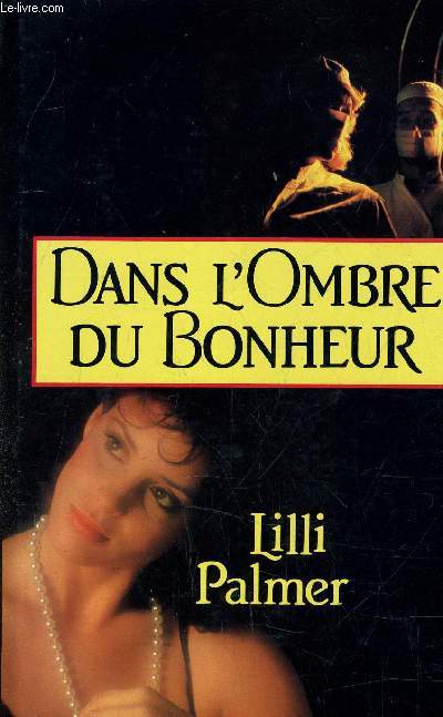 DANS L'OMBRE DU BONHEUR.