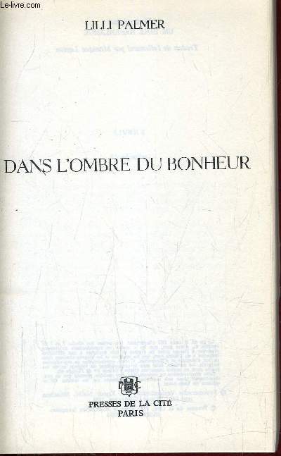 DANS L'OMBRE DU BONHEUR.