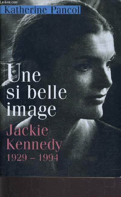 UNE SI BELLE IMAGE - JACKIE KENNEDY 1929 / 1994.