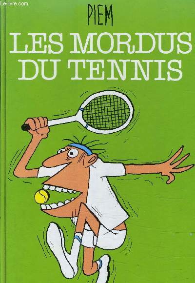 LES MORDUS DU TENNIS.