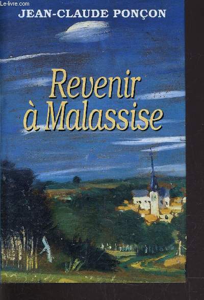 REVENIR A MALASSISE.