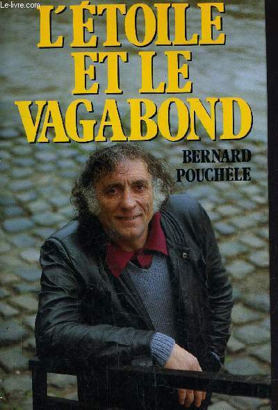 L'ETOILE ET LE VAGABOND.