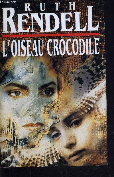 L'OISEAU CROCODILE.