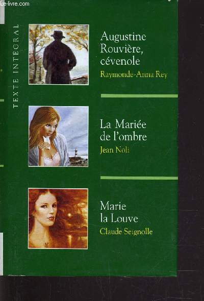 AUGUSTINE ROUVIERE, CEVOLE + LA MARIEE DE L'OMBRE + MARIE LA LOUVE.