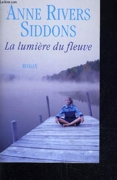 LA LUMIERE DU FLEUVE.