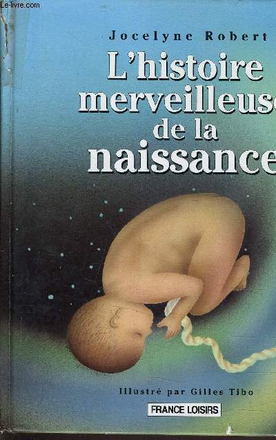 L'HISTOIRE MERVEILLEUSE DE LA NAISSANCE.
