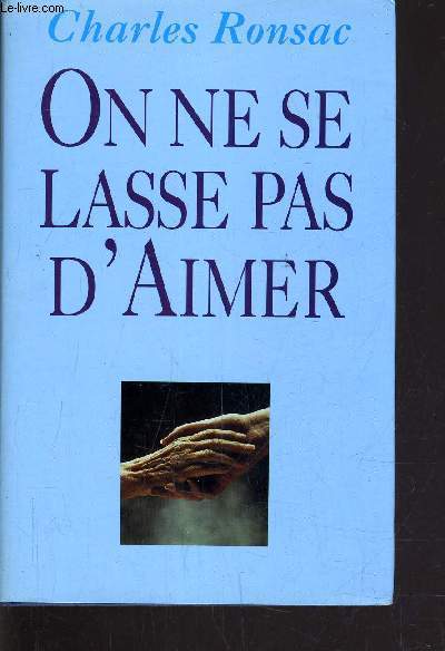 ON NE SE LASSE PAS D'AIMER.