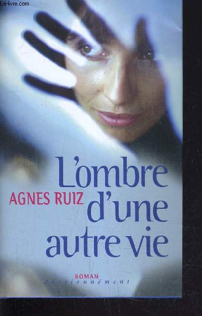 L'OMBRE D'UNE AUTRE VIE.