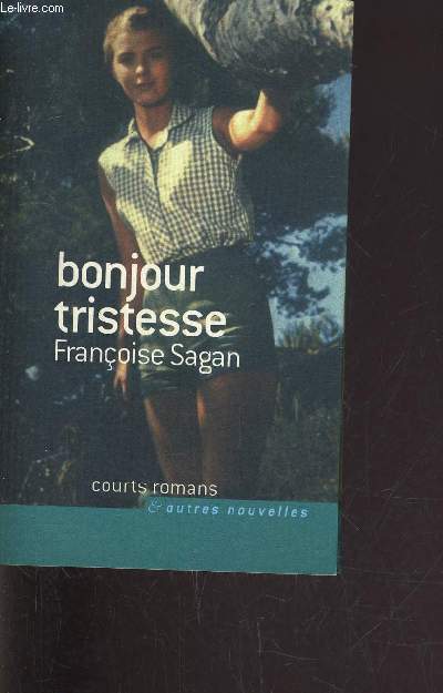 BONJOUR TRISTESSE.