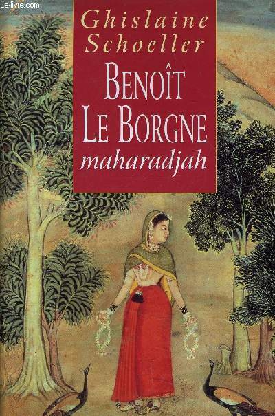 BENOIT LE BORGNE, MAHARADJAH.