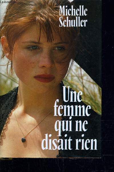 UNE FEMME QUI NE DISAIT RIEN.