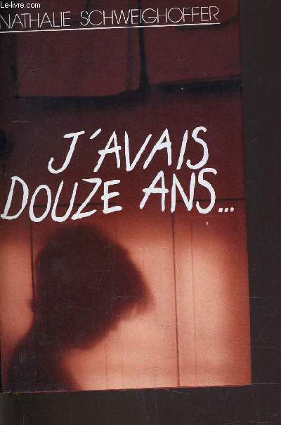 J'AVAIS DOUZE ANS...