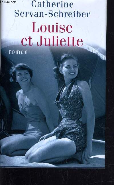 LOUISE ET JULIETTE.