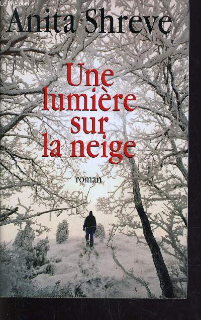 UNE LUMIERE SUR LA NEIGE.