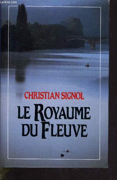 LE ROYAUME DU FLEUVE.