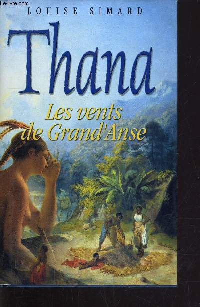 THANA LES VENTS DE GRAND'ANSE.