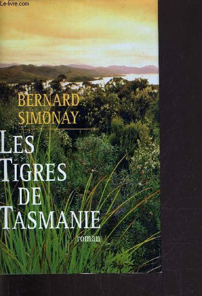 LES TIGRES DE TASMANIE.