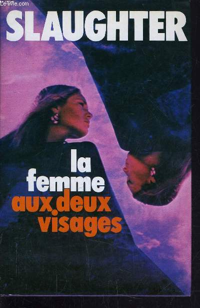 LA FEMME AUX DEUX VISAGES.