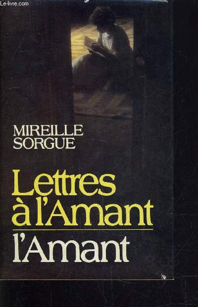 LETTRES A L'AMANT / L'AMANT.