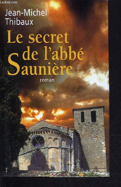 LE SECRET DE L'ABBE SAUNIERE.