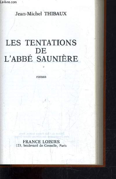 LES TENTATIONS DE L'ABBE SAUNIERE.