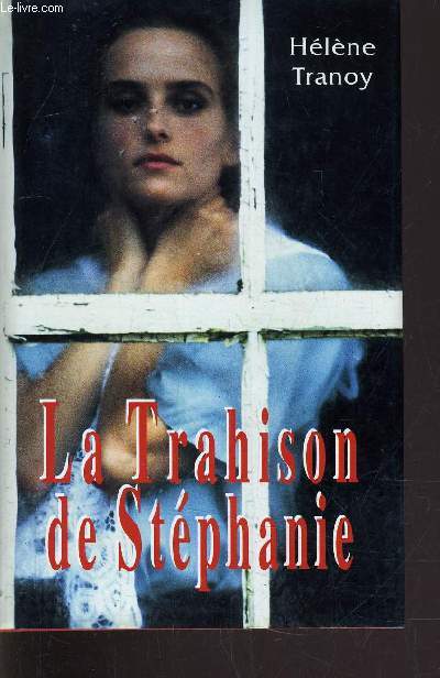 LA TRAHISON DE STEPHANIE.
