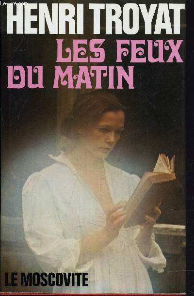 LE MOSCOVITE - VOLUME 3 : LES FEUX DU MATIN.